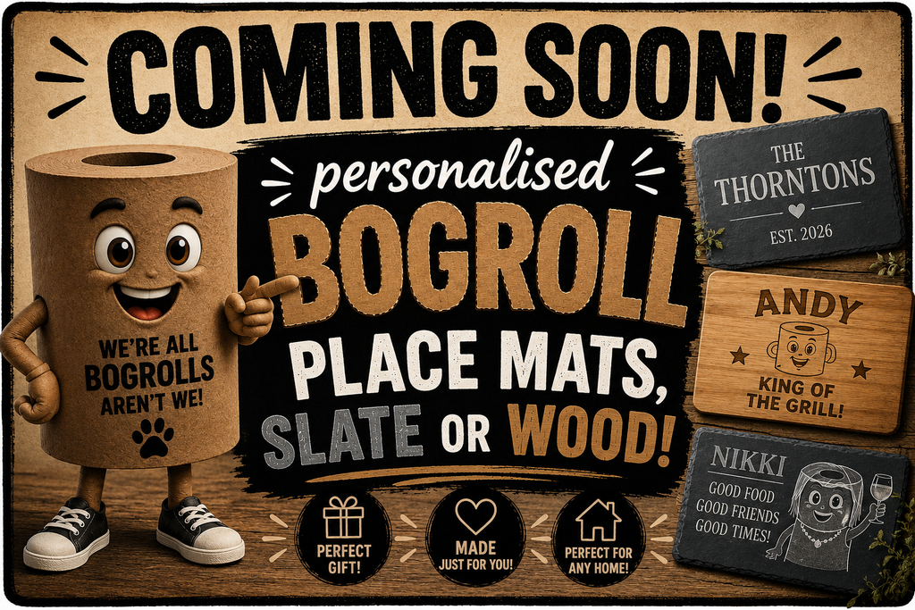 Slate coasters, personalised or bogrolls!